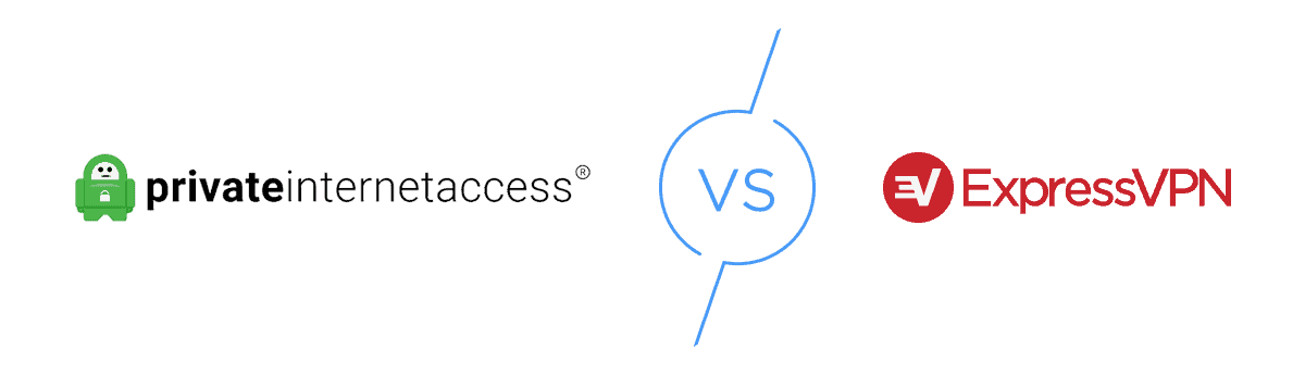 Private Internet Access vs. ExpressVPN